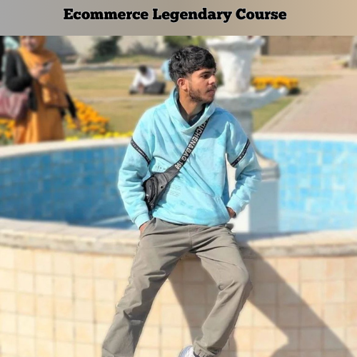 Ecommerce Legendary Course ‎️ ( 100k to 500k) Monthly